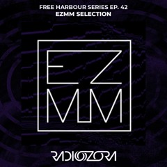 EZMM Selection | Free Harbour Series Ep. 42 | 28/01/2022
