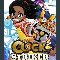 #^DOWNLOAD 📖 Clock Striker, Volume 1: "I'm Gonna Be a SMITH!" (Saturday AM TANKS / Clock Striker,