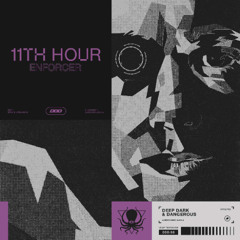 11th Hour - Enforcer (DDD Subscriber Exclusive)