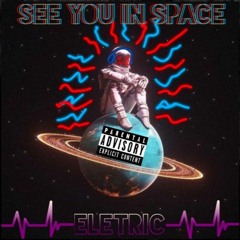 5° Know The Plan - Eletric Feat. C'rennun (See You In Space) (prod. sonni x yungswisher)