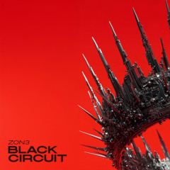 ZON3 - BLACK CIRCUIT [FREE DL]