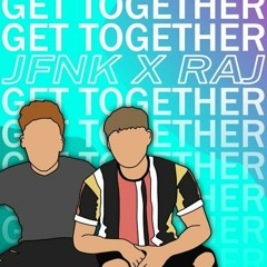 RAJ x JFNK - Get Together