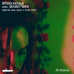 Ritmo Fatale avec Secret Wife - 09 Juillet 2022
