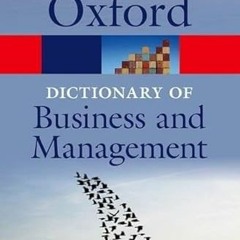 Read ❤️ PDF A Dictionary of Business and Management (Oxford Quick Reference) by  Jonathan Law