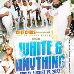 SteadyRock @ (All White & Anything)Aug 19 2022