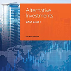 [VIEW] PDF 📌 Alternative Investments: CAIA Level I (Wiley Finance) by  Donald R. Cha