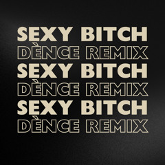 David Guetta - Sexy bitch (DÈNCE remix) Free download