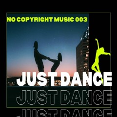 Just Dance - No Copyright Music 003.wav