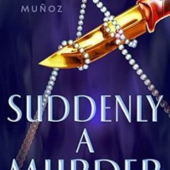 🍾[PDF-EPub] Download Suddenly a Murder 🍾