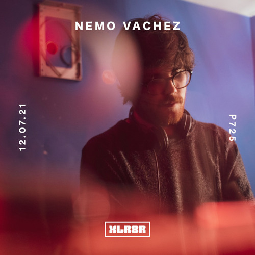 XLR8R Podcast 725: Nemo Vachez