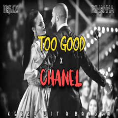 Too Good x Chanel (OFFICIAL Remix) FULL VERSION ON YT ft. TYLA