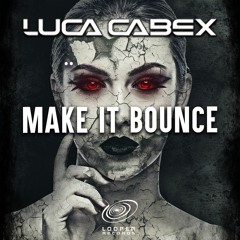 Luca Cabex - Make It Bounce