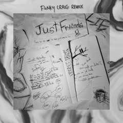 Just Friends - Funky Craig Remix