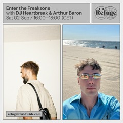 Arthur Baron - Enter The Freakzone @ Refuge Worldwide 02.09.2023