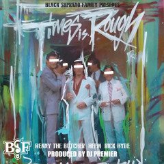 Times Is Rough (feat. Heem B$F & Rick Hyde)