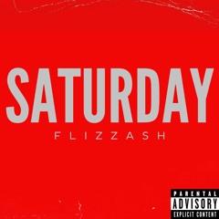 Flizzash - Saturday