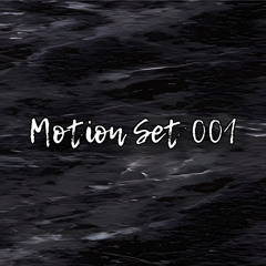 Motion Set 001
