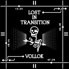 Lost In Transition #8 w/ Vollok (19/09/23)