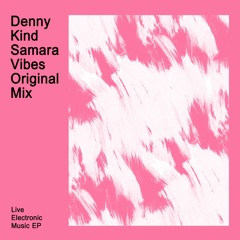Denny Kind - Samara Vibes