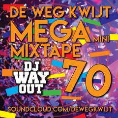 De Weg Kwijt MEGA Mini Mixtape Week 70 Rampetampen muziek!!