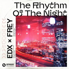 EDX x FREY - The Rhythm Of The Night - OUT NOW