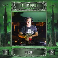 HARD COMPLEX SHOWCASE | #09 | DZOSKA