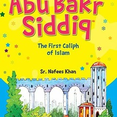 READ EBOOK 📂 Abu Bakr Siddiq (Goodword): Islamic Children's Books on the Quran, the