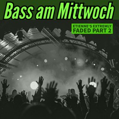 Etiennes´s Extremly Faded Part 2