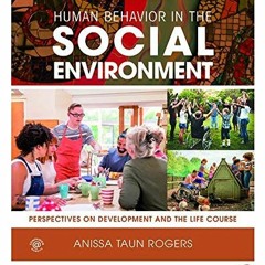 [Download] PDF 📭 Human Behavior in the Social Environment: Perspectives on Developme