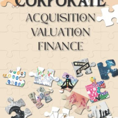 [Download] EPUB 📤 Corporate Acquisition Valuation Finance by  Mr. Ashish Patil,Mr. H