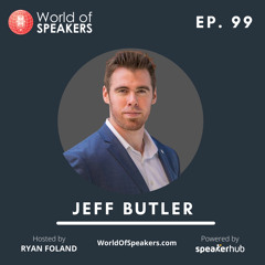 E.99:  Jeff Butler | How To Get Booked More