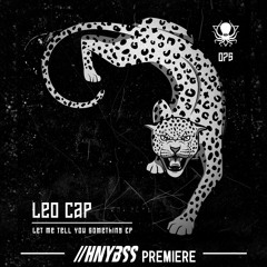 Leo Cap - Let Me Tell You Something (DDD075) [HNYBSS Premiere]