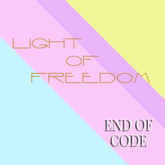 End of Code - Light of Freedom