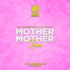 105 - Mother Mother (Happy Mothers Day 2021) - NAViTheRemixer x Dj Rohan