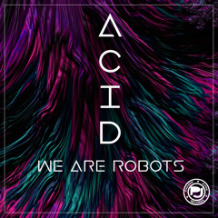 We Are Robots - Acid (Original Mix)