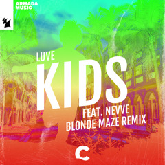 Kids (Blonde Maze Remix) [feat. Nevve]