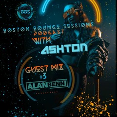 Boston Bounce sessions podcast #3 ALAN BENN