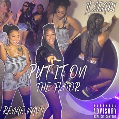 Put It On The Floor FT. Seari