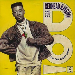 Redhead Kingpin & The F.B.I. - Do the right thing (1989)