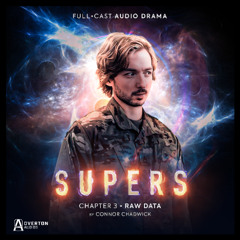 SUPERS | Volume 2 | Chapter 3: Raw Data
