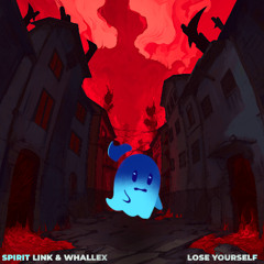 SPIRIT LINK & Whallex - lose yourself