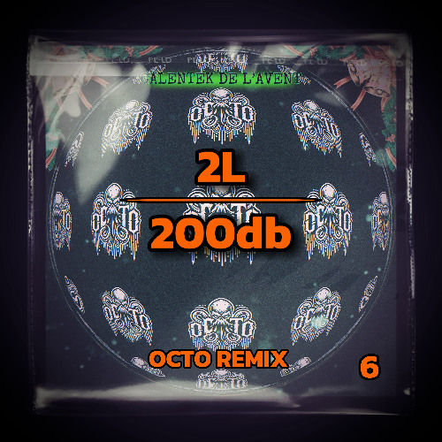 2L - 200db (OCTO Remix)