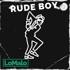 LoMalo - Rudeboy