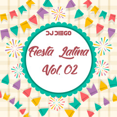 Mix Fiesta Latina Vol. 02 - Dj Diego