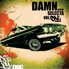Dee Jay Doc - Damn... Selecta! Vol.1