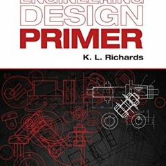 [VIEW] PDF EBOOK EPUB KINDLE The Engineering Design Primer by  K. L. Richards 📰