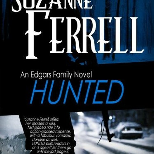 [ACCESS] EBOOK 💖 HUNTED (Edgars Family Novels Book 2) by  Suzanne Ferrell &  Lyndsey