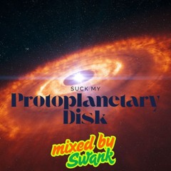 Suck My Protoplanetary Disk