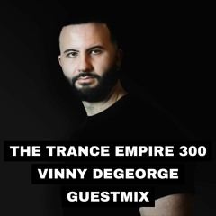 TTE300 Vinny Degeorge Guestmix