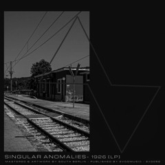Singular Anomalies - 1926 [LP] EVOD Digital (EVD052)